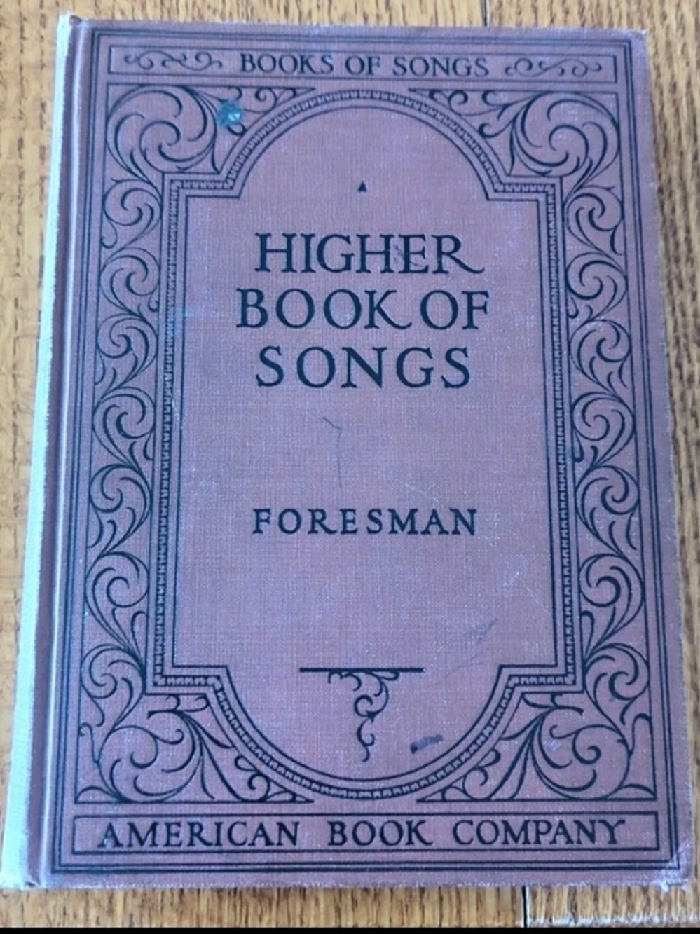 Vintage 1928 Higher Book of Songs by Robert Foresman, Hardcover American Book CO